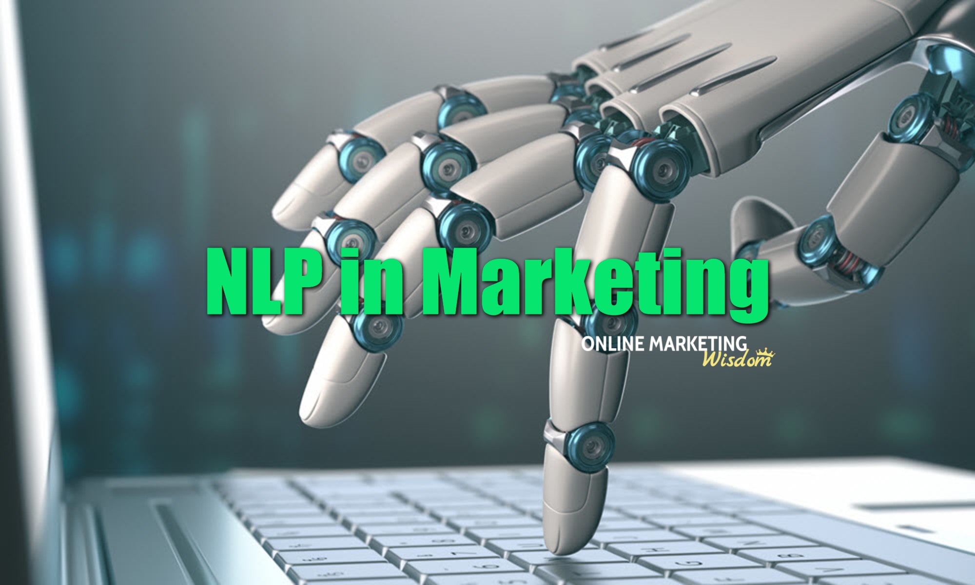 featured image for the NLP in Marketing article. the image background is of a AI robot hand typing on a laptop keyboard