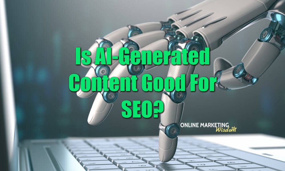 Is AI-generated content good for SEO featured image